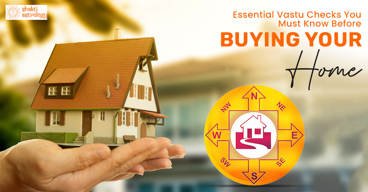 Essential Vastu Checks You Must Know Before Buying Your Home
